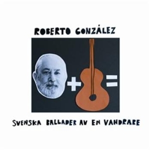 Gonzalez Roberto - Svenska Ballader Av En Vandrare in der Gruppe CD bei Bengans Skivbutik AB (684889)