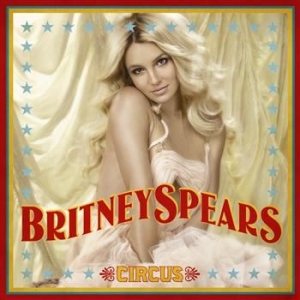 Spears Britney - Circus in der Gruppe CD / Pop-Rock,Övrigt bei Bengans Skivbutik AB (684942)