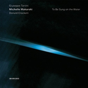 Makarski Michelle - To Be Sung On The Water in der Gruppe Externt_Lager / Naxoslager bei Bengans Skivbutik AB (685217)