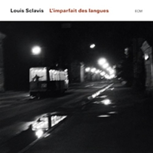 Sclavis Louis - L'imperfait Des Langues in der Gruppe Externt_Lager / Naxoslager bei Bengans Skivbutik AB (685238)