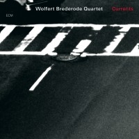 Wolfert Brederode Quartet - Currents in der Gruppe CD / Jazz bei Bengans Skivbutik AB (685252)