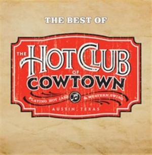 Hot Club Of Cowtown The - The Best Of in der Gruppe CD / Country bei Bengans Skivbutik AB (685428)