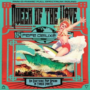 Pepe Deluxe - Queen Of The Wave in der Gruppe CD / Pop-Rock bei Bengans Skivbutik AB (685784)