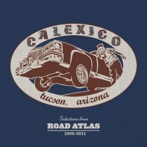 Calexico - Selections From Road Atlas 1998-2011 in der Gruppe CD / Pop-Rock bei Bengans Skivbutik AB (686039)