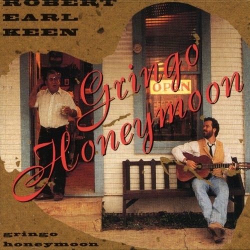 Robert Earl Keen - Gringo Honeymoon in der Gruppe CD / Country bei Bengans Skivbutik AB (687538)