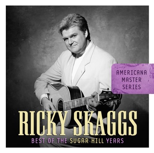 Ricky Skaggs - Best Of The Sugar Hill Years in der Gruppe CD / Country bei Bengans Skivbutik AB (688031)