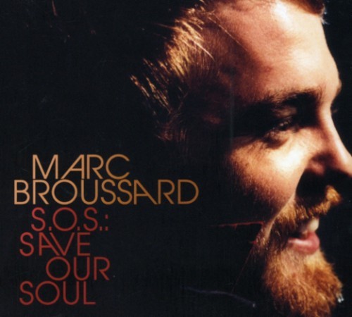 Broussard Marc - S.O.S. Save Our Soul in der Gruppe CD / RNB, Disco & Soul bei Bengans Skivbutik AB (688359)