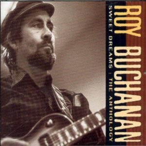 Buchanan Roy - Sweet Dreams - Antho in der Gruppe CD bei Bengans Skivbutik AB (688865)