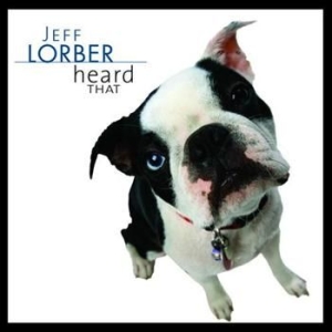 Lorber Jeff - Heard That in der Gruppe CD bei Bengans Skivbutik AB (688903)