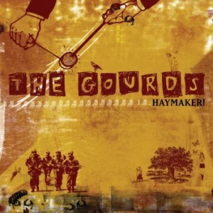 Gourds - Haymaker! in der Gruppe UNSERE TIPPS / Klassiska lablar / YepRoc / CD bei Bengans Skivbutik AB (689038)