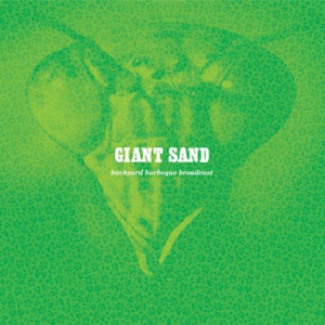 Giant Sand - Backyard Bbq Broadcast(25Th Anniver in der Gruppe CD / Pop-Rock bei Bengans Skivbutik AB (689407)