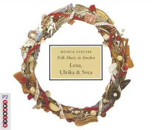 Lenaulrika&Svea - Lena, Ulrika & Svea in der Gruppe CD / Elektroniskt,Svensk Folkmusik bei Bengans Skivbutik AB (689670)