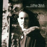 GILLIAN WELCH - HELL AMONG THE YEARLINGS in der Gruppe CD bei Bengans Skivbutik AB (689877)