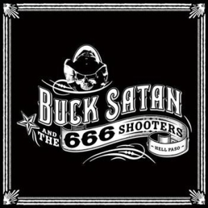 Buck Satan And The 666 Shooters - Bikers Welcome Ladies Drink Free in der Gruppe CD bei Bengans Skivbutik AB (690861)
