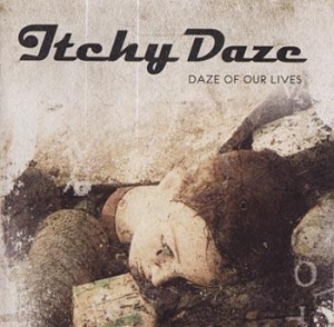 Itchy Daze - Daze Of Our Lives in der Gruppe CD / Pop-Rock bei Bengans Skivbutik AB (692540)