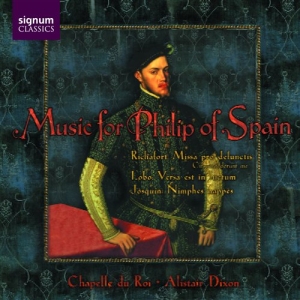 Chapelle Du Roi - Music For Philip Of Spain in der Gruppe CD bei Bengans Skivbutik AB (693257)