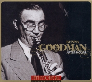 Benny Goodman - Immortal Characters:After Hours in der Gruppe CD bei Bengans Skivbutik AB (693874)