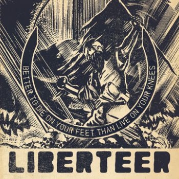 Liberteer - Better To Die On Your Feet Than Liv in der Gruppe CD / Hårdrock/ Heavy metal bei Bengans Skivbutik AB (694014)
