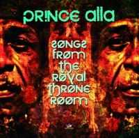 PRINCE ALLA - SONGS FROM THE ROYAL THRONE ROOM in der Gruppe CD / Reggae bei Bengans Skivbutik AB (694647)