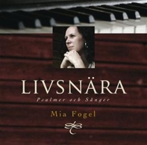 Fogel Mia - Livsnära - Psalmer Och Sånger in der Gruppe CD bei Bengans Skivbutik AB (694694)