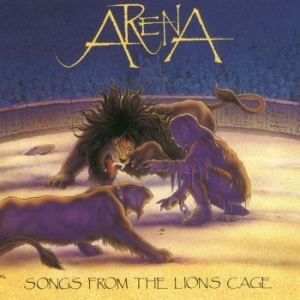 Arena - Songs From The Lions Cage in der Gruppe CD / Rock bei Bengans Skivbutik AB (695161)