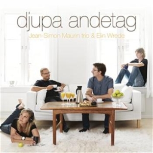 Jean-Simon Maurin Trio & Elin Wrede - Djupa Andetag in der Gruppe CD bei Bengans Skivbutik AB (695284)