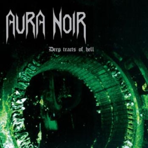 Aura Noir - Deep Tracts Of Hell in der Gruppe CD / Hårdrock,Norsk Musik bei Bengans Skivbutik AB (695368)