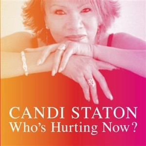 Staton Candi - Who's Hurting Now? in der Gruppe CD bei Bengans Skivbutik AB (695410)