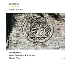 Jon Balke W/ Amina Alaoui Jon Hass - Siwan in der Gruppe CD / Jazz bei Bengans Skivbutik AB (695424)