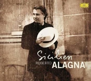 Alagna Roberto Tenor - Sicilian in der Gruppe CD / Klassiskt bei Bengans Skivbutik AB (696132)