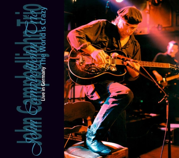 Campbelljohn John - World Is Crazy - Live In Germany in der Gruppe CD / Jazz/Blues bei Bengans Skivbutik AB (697011)