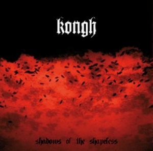 Kongh - Shadows Of The Shapeless in der Gruppe CD / Hårdrock/ Heavy metal bei Bengans Skivbutik AB (697324)