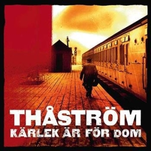 Thåström - Kärlek Är För Dom in der Gruppe CD / Pop-Rock bei Bengans Skivbutik AB (697569)