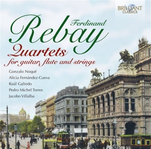 Rebay Ferdinand - Quartets For Guitar, Flute And Stri in der Gruppe CD / Klassiskt bei Bengans Skivbutik AB (698027)