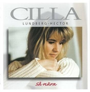 Lundberg-Hector Cilla - Så Nära in der Gruppe CD / Övrigt bei Bengans Skivbutik AB (698571)
