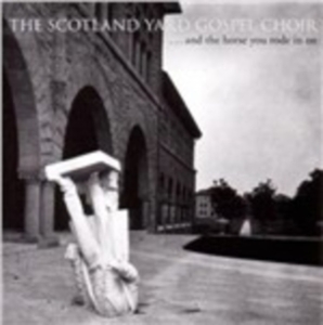 Scotland Yard Gospel Choir - & The Horse You Rode In On in der Gruppe CD / Pop-Rock bei Bengans Skivbutik AB (699612)