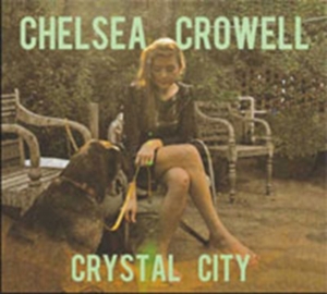 Crowell Chelsea - Crystal City in der Gruppe CD / Country bei Bengans Skivbutik AB (699624)