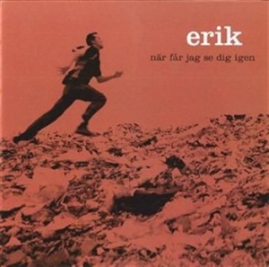 Erik - När Får Jag Se Dig Igen in der Gruppe Externt_Lager / Naxoslager bei Bengans Skivbutik AB (699689)