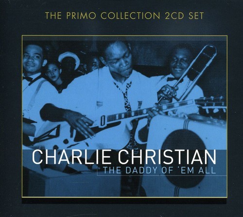 Charlie Christian - Daddy Of 'Em All in der Gruppe CD / Jazz/Blues bei Bengans Skivbutik AB (699851)