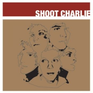 Shoot Charlie - Shoot Charlie in der Gruppe CD / Pop-Rock bei Bengans Skivbutik AB (770004)