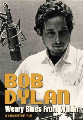 Dylan Bob - Weary Blues From Waitin' - Dvd Docu in der Gruppe Musik-DVD bei Bengans Skivbutik AB (882106)