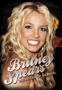 Spears Britney - Return Of An Angel (Dvd Documentary in der Gruppe Minishops / Britney Spears bei Bengans Skivbutik AB (886109)