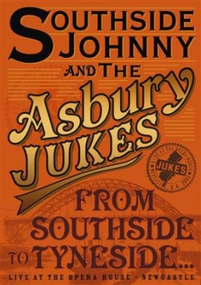 Southside Johnny & Asbury Jukes - From Southside To Tyneside in der Gruppe Musik-DVD & Bluray bei Bengans Skivbutik AB (889366)