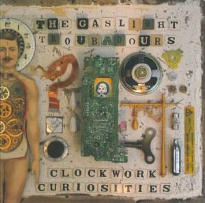 Gaslight Troubadours - Clockwork Curiosities in der Gruppe CD / Rock bei Bengans Skivbutik AB (900241)