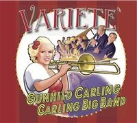 Carling Gunhild & The Carling Big B - Varieté in der Gruppe CD / Jazz,Svensk Musik bei Bengans Skivbutik AB (902158)