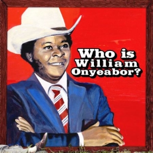 Onyeabor William - World Psychedelic Classics 5: Who I in der Gruppe VINYL / Dance-Techno,Elektroniskt,Pop-Rock bei Bengans Skivbutik AB (902441)