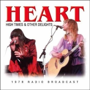 Heart - High Times & Other Delights (1978 F in der Gruppe CD / Pop bei Bengans Skivbutik AB (912999)