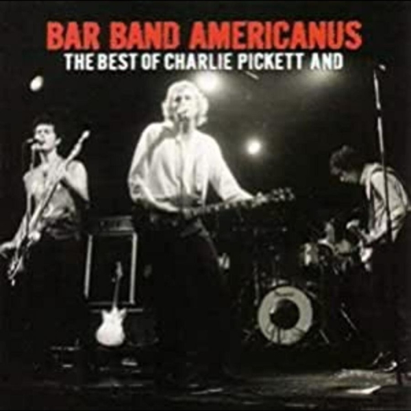 Pickett Charlie - Bar Band Americanus: Best Of Charli in der Gruppe CD / Bestseller bei Bengans Skivbutik AB (916943)