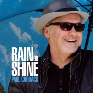 Carrack Paul - Rain Or Shine in der Gruppe CD / Pop bei Bengans Skivbutik AB (917054)