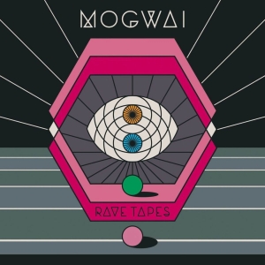 Mogwai - Rave Tapes in der Gruppe Minishops / Mogwai bei Bengans Skivbutik AB (917084)